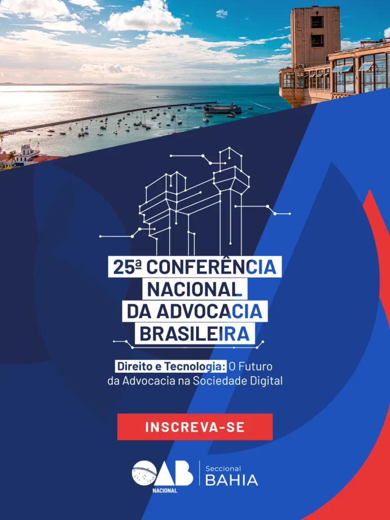 OAB informa: Estão abertas as inscrições para a 25ª Conferência Nacional da Advocacia, em Salvador