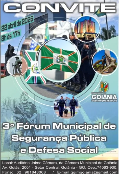 Prefeitura de Goiânia realiza 3º Fórum Municipal de Segurança Pública e Defesa Social