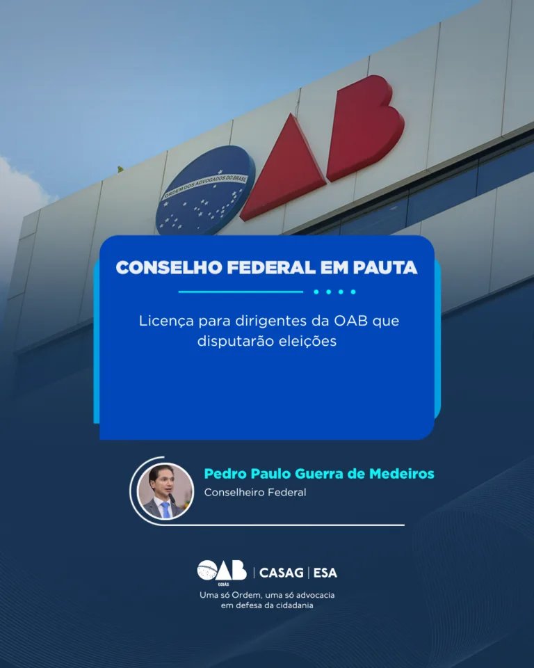 Conselho Federal: Licença para dirigentes da OAB que disputarão eleições