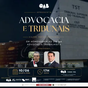 Ministro do TST participa de evento da OAB-GO em homenagem ao Dia da Advocacia Trabalhista; inscreva-se