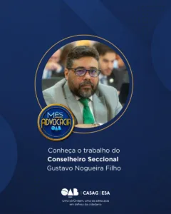 Mês da Advocacia: conheça o conselheiro Gustavo Nogueira Filho