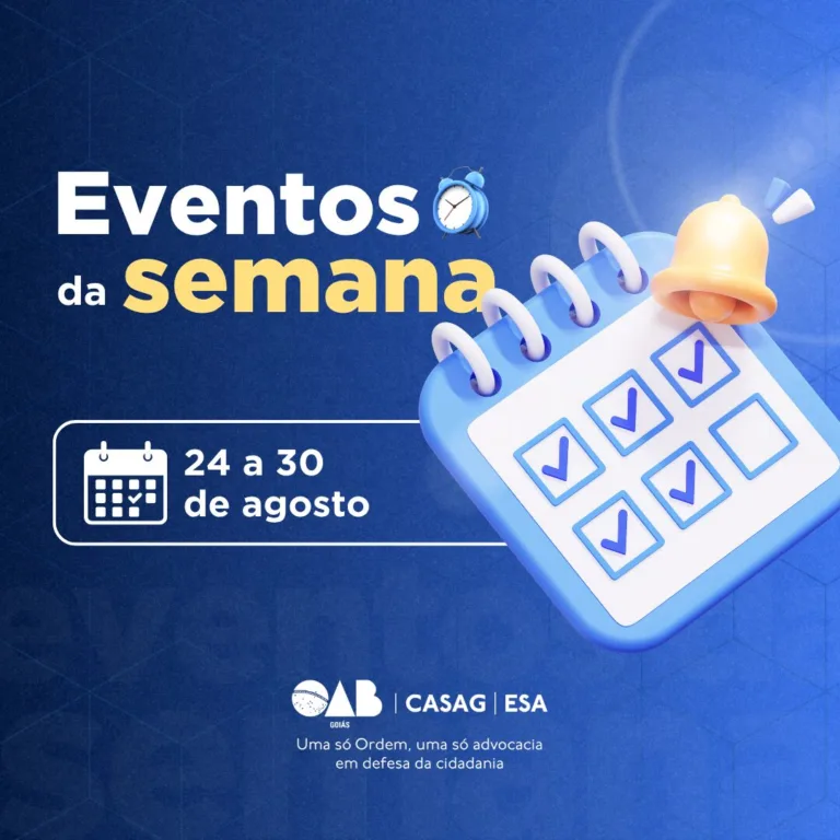 Agenda OAB-GO; confira os eventos de 24 a 30 de agosto