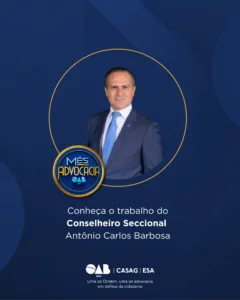 Mês da Advocacia: conheça o conselheiro Antônio Carlos Barbosa