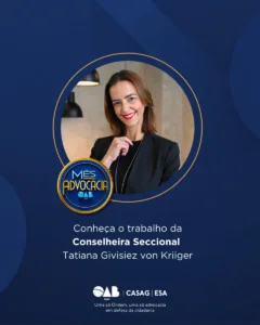 Mês da Advocacia: conheça a conselheira Tatiana Givisiez von Kriiger