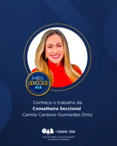 Mês da Advocacia: conheça a conselheira Camila Cardoso Guimarães Diniz