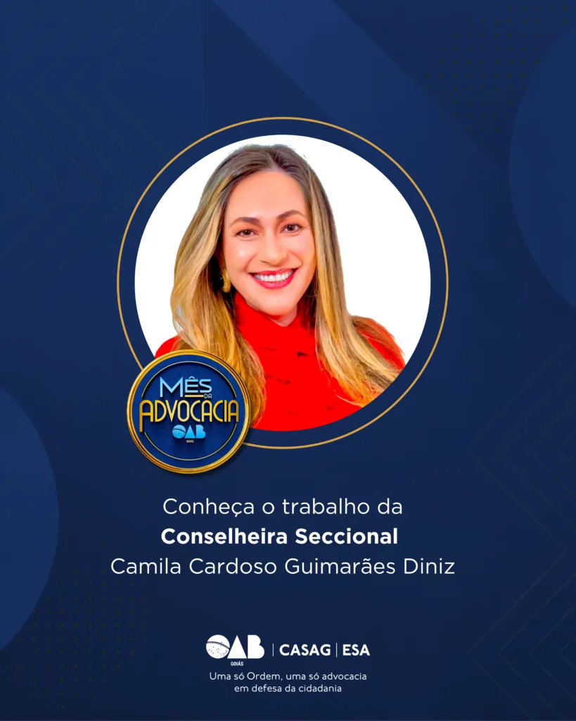 Mês da Advocacia: conheça a conselheira Camila Cardoso Guimarães Diniz