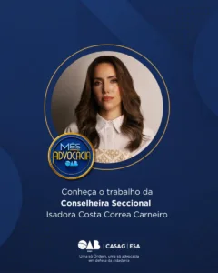 Mês da Advocacia: conheça a conselheira Isadora Costa Correa Carneiro