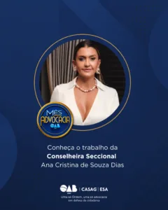 Mês da Advocacia: conheça a conselheira Ana Cristina de Souza Dias