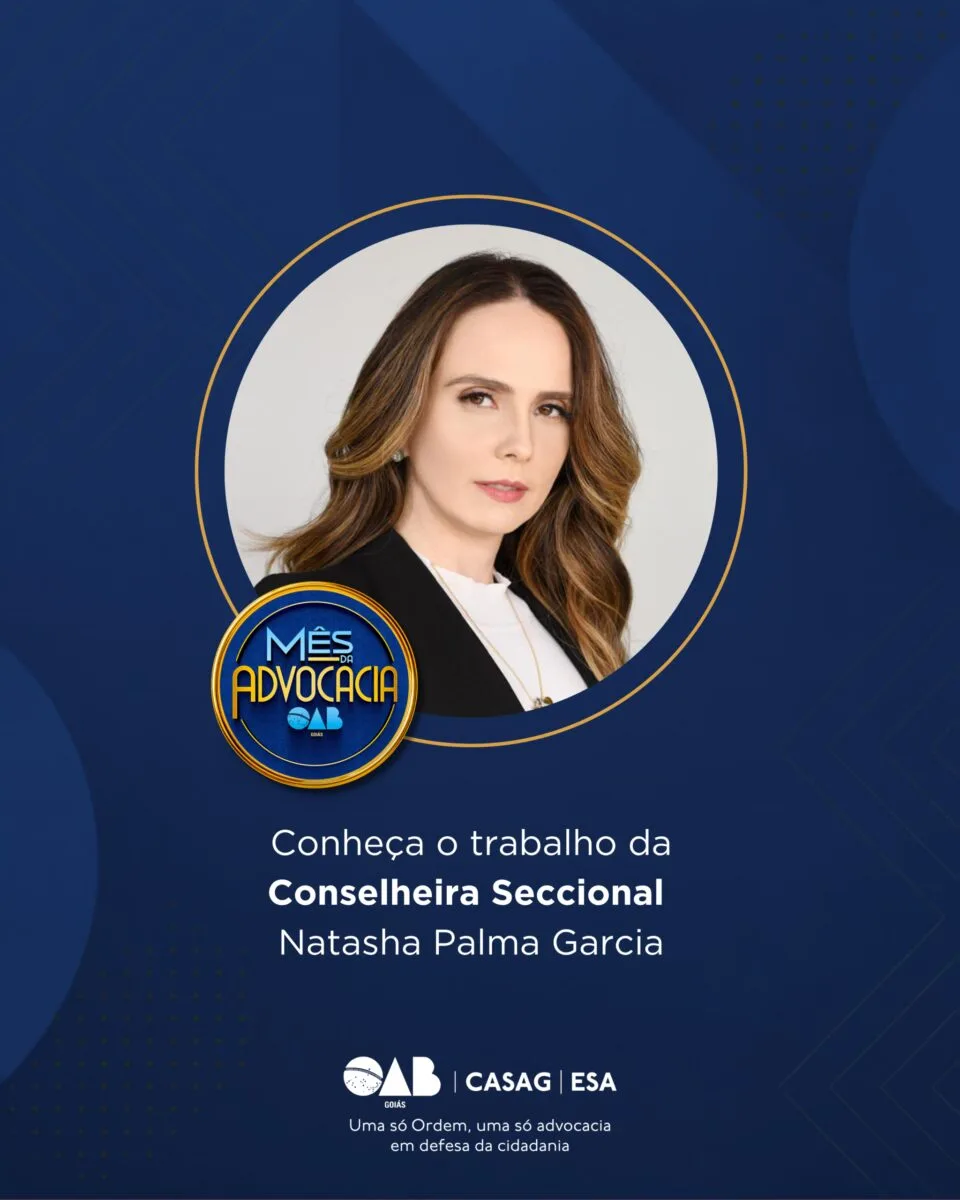 Mês da Advocacia: conheça a conselheira Natasha Palma Garcia