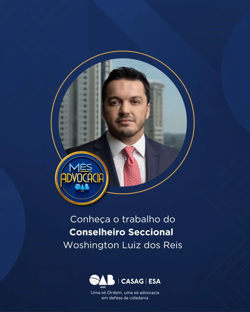 Mês da Advocacia: conheça o conselheiro Woshington Luiz dos Reis