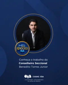 Mês da Advocacia: conheça o conselheiro Benedito Torres Junior