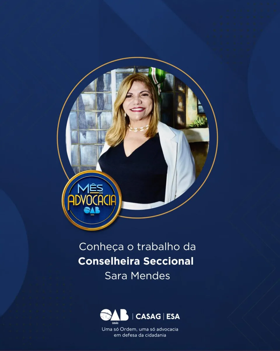 Mês da Advocacia: conheça a conselheira Sara Mendes